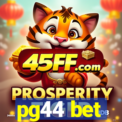 pg44 bet